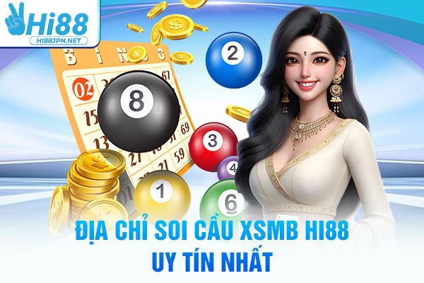 Địa chỉ soi cầu XSMB Hi88 uy tín nhất