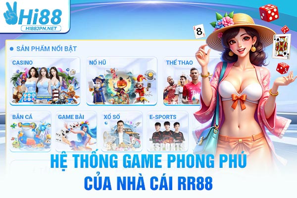 Hệ thống game phong phú của nhà cái RR88