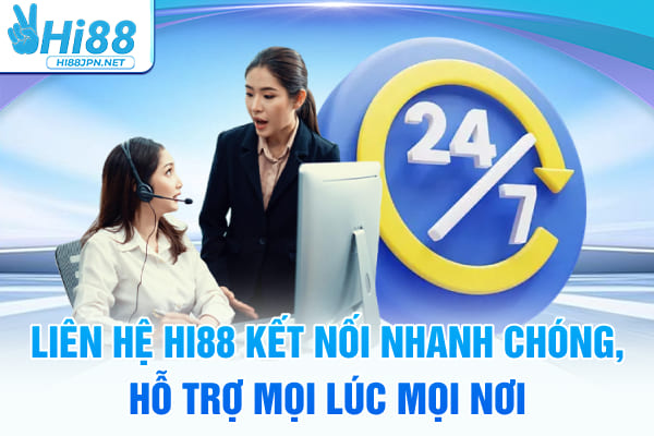Liên Hệ Hi88 – Kết Nối Nhanh Chóng, Hỗ Trợ Mọi Lúc Mọi Nơi