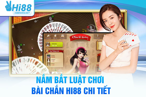 Nắm bắt luật chơi bài chắn Hi88 chi tiết
