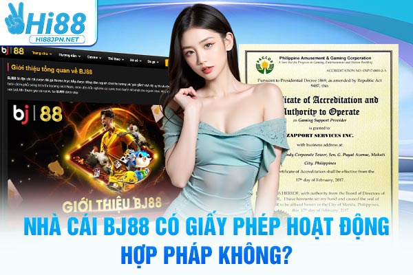 Nhà cái BJ88 có giấy phép hoạt động hợp pháp không?