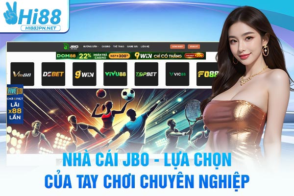Nhà Cái JBO - Lựa Chọn Của Tay Chơi Chuyên Nghiệp