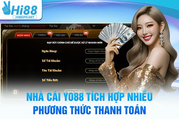 Nhà cái Yo88 tích hợp nhiều phương thức thanh toán