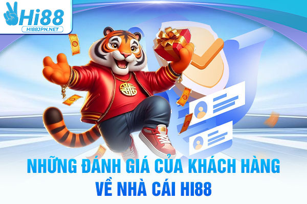 Những đánh giá của khách hàng về nhà cái Hi88