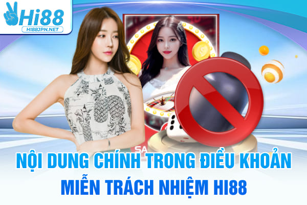 Nội dung chính trong điều khoản miễn trừ trách nhiệm Hi88