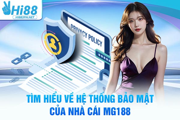 Tìm hiểu về hệ thống bảo mật của nhà cái MG188