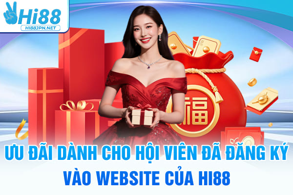 Khuyến mãi Hi88 dành cho hội viên đã đăng ký vào website của Hi88