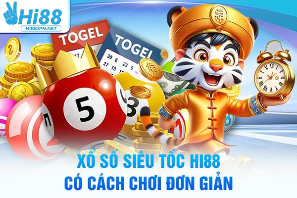 Xổ số siêu tốc Hi88 có cách chơi đơn giản